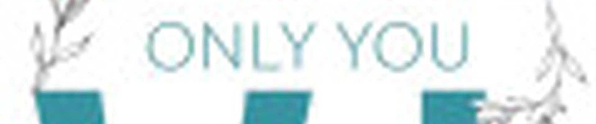 ONLY YOU