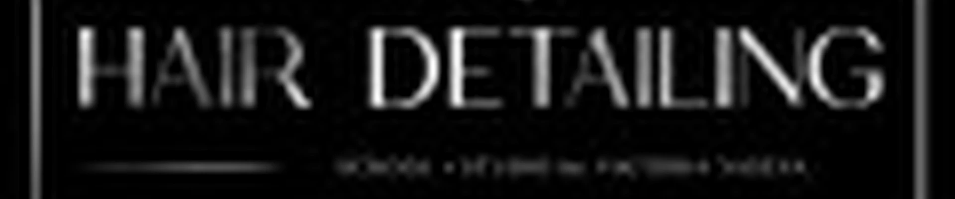 HAIR DETAILING STUDIO